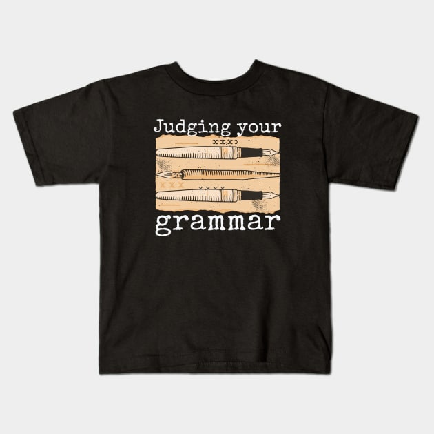 Judging Your Grammar // Funny Editor Vintage Pens Kids T-Shirt by SLAG_Creative